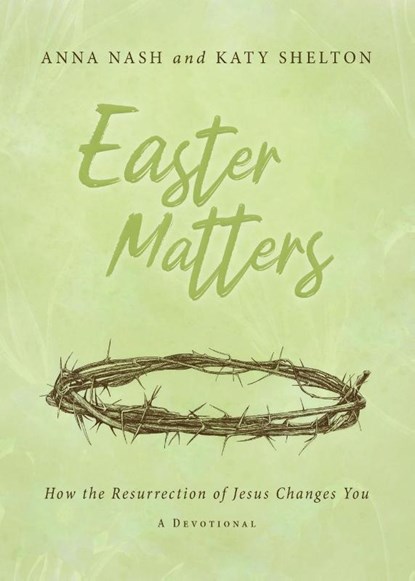 Easter Matters, Anna Nash ; Katy Shelton - Paperback - 9781563095467