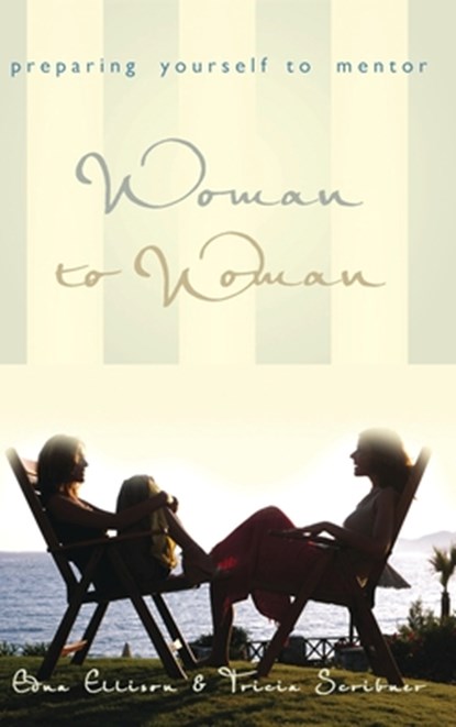 Woman to Woman: Preparing Yourself to Mentor: Preparing Yourself to Mentor, Edna Ellison - Gebonden - 9781563096648