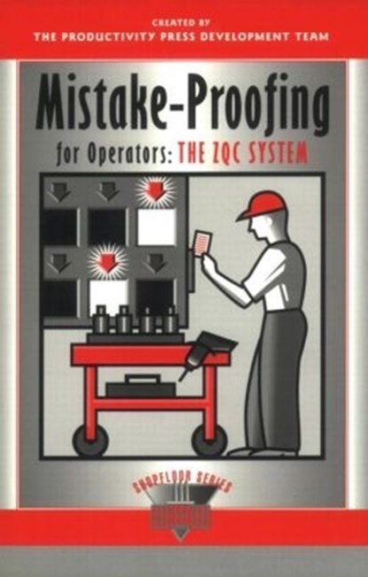 Mistake-Proofing for Operators, Productivity Press Development Team - Paperback - 9781563271274