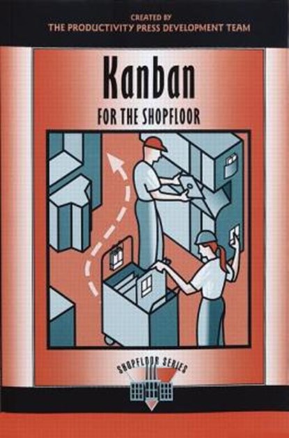 Kanban for the Shopfloor, Productivity Press Development Team - Paperback - 9781563272691
