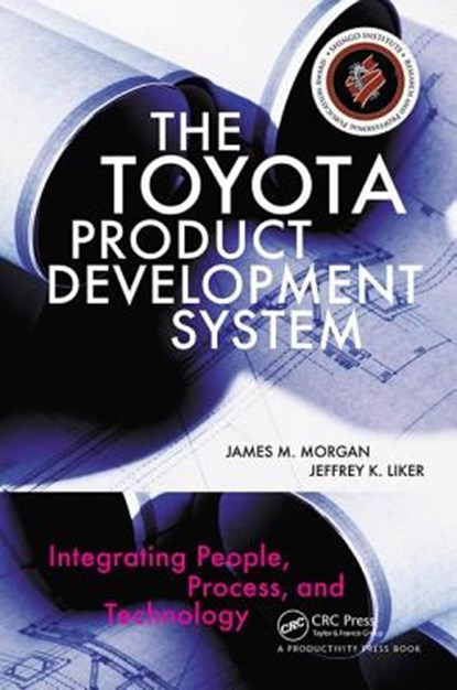The Toyota Product Development System, James Morgan ; Jeffrey K. Liker - Gebonden - 9781563272820