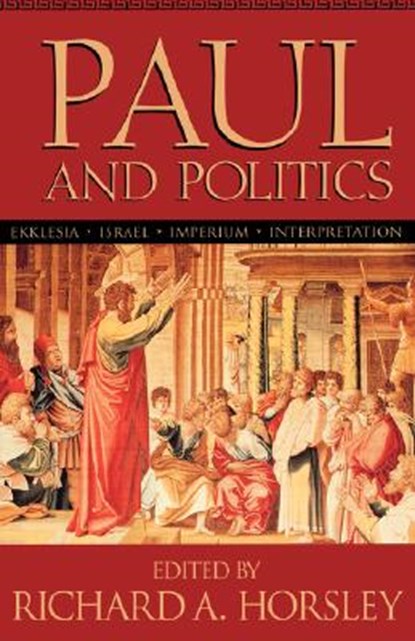 Paul and Politics, HORSLEY - Paperback - 9781563383236