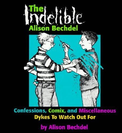 The Indelible Alison Bechdel, BECHDEL,  Alison - Paperback - 9781563410963