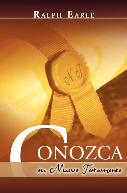 CONOZCA SU NUEVO TESTAMENTO (Spanish, Ralph Earle - Paperback - 9781563440724