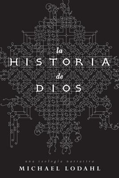 La Historia de Dios, Michael Lodahl - Paperback - 9781563447846