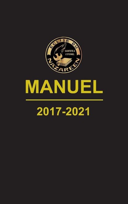 Manuel, L'Eglise du Nazareen, 2017-2021, Eglise Du Nazareen - Paperback - 9781563448966