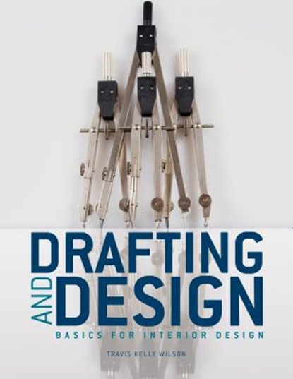 Drafting & Design, Travis Kelly Wilson - Paperback - 9781563678370