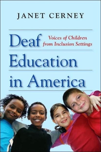 Deaf Education in America, Janet Cerney - Gebonden - 9781563683626