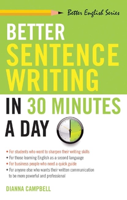 Better Sentence Writing in 30 Minutes a Day, Dianna Campbell - Paperback - 9781564142030