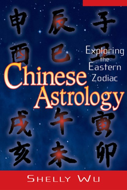 Chinese Astrology, Shelly Wu - Paperback - 9781564147967