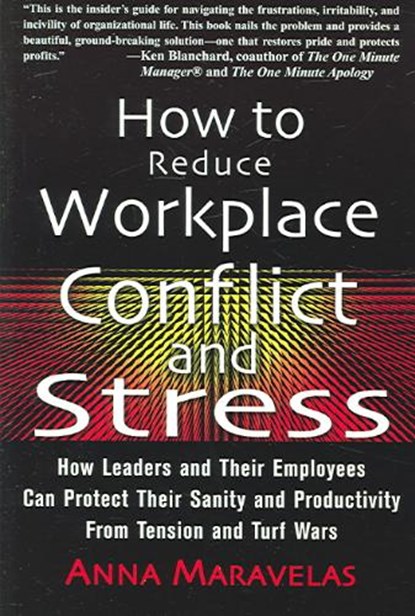 How to Reduce Workplace Conflict and Stress, MARAVELAS,  Anna - Paperback - 9781564148186