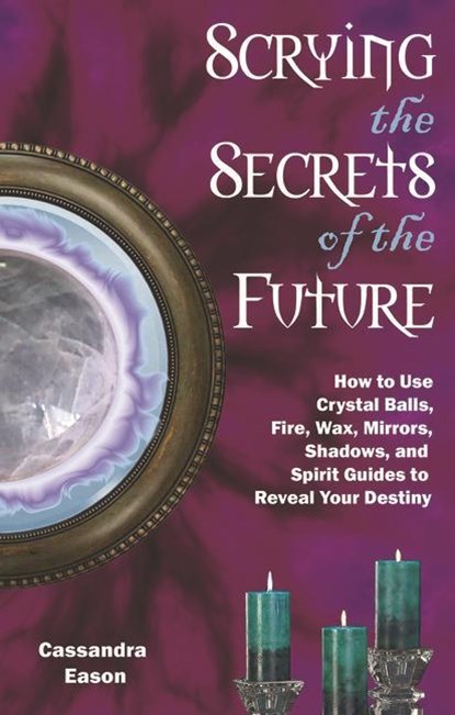 SCRYING THE SECRETS OF THE FUT, EASON,  Cassandra - Paperback - 9781564149084