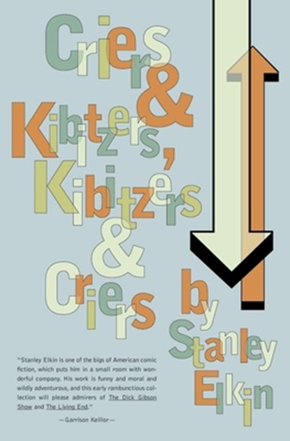 Criers and Kibitzers, Kibitzers and Criers, Stanley Elkin - Paperback - 9781564782342