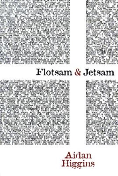 Flotsam & Jetsam, Aidan Higgins - Paperback - 9781564783165