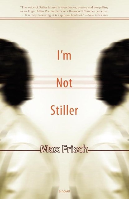 I'm Not Stiller, FRISCH,  Max ; Bullock, Michael - Paperback - 9781564784506