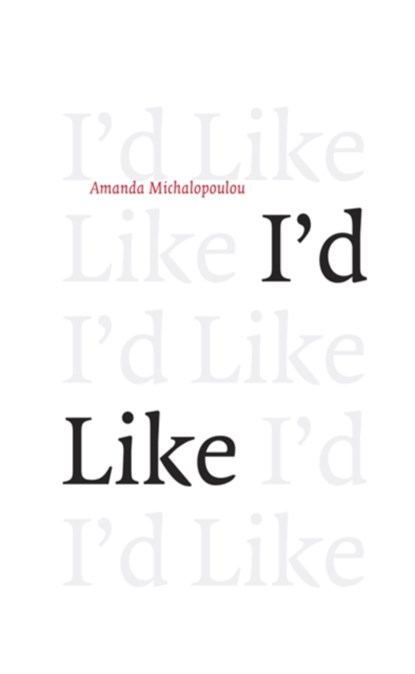 I'd Like, Amanda Michalopoulou - Paperback - 9781564784933