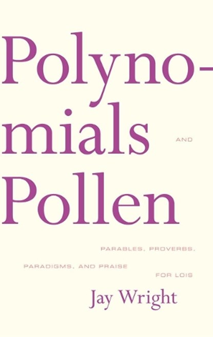 Polynomials and Pollen, Jay Wright - Paperback - 9781564784995