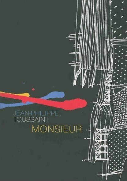 Monsieur, Jean-Philippe Toussaint - Paperback - 9781564785053