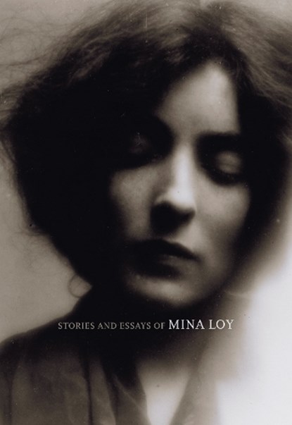 Stories and Essays of Mina Loy, Mina Loy - Paperback - 9781564786302