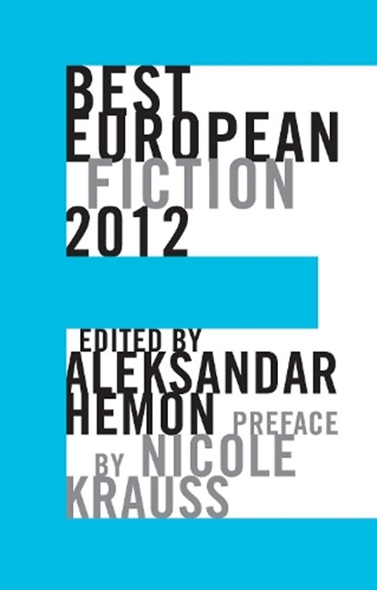Best European Fiction 2012, Aleksandar Hemon - Paperback - 9781564786807