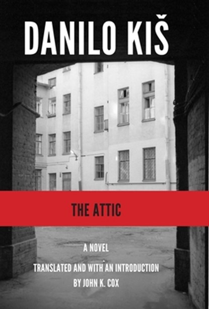 The Attic, Danilo Kis - Paperback - 9781564787347