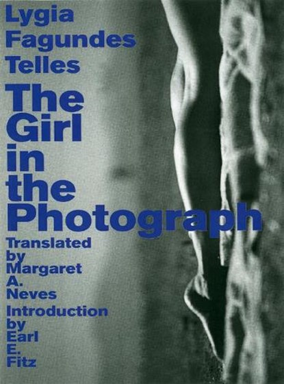 The Girl in the  Photograph, Lygia FagundesTelles - Paperback - 9781564787842