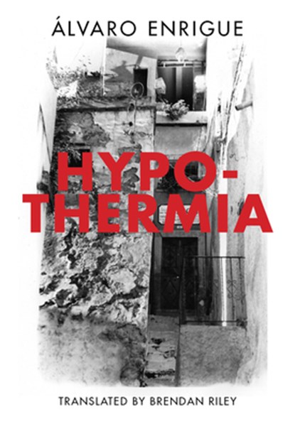 Hypothermia, Alvaro Enrigue - Paperback - 9781564788733