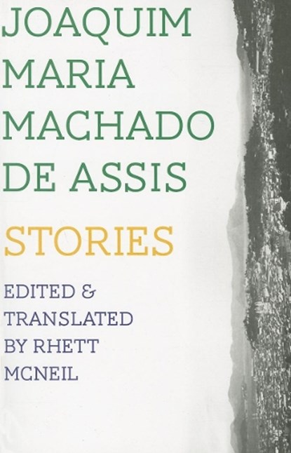 Stories, Joaquim Maria Machado de Assis - Paperback - 9781564788993