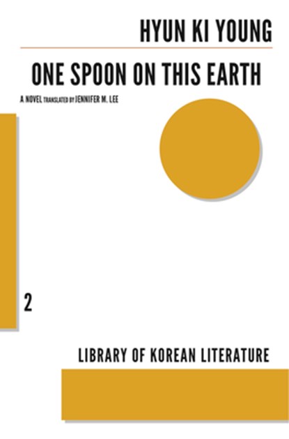 One Spoon on This Earth, Hyun Ki-Young - Paperback - 9781564789150