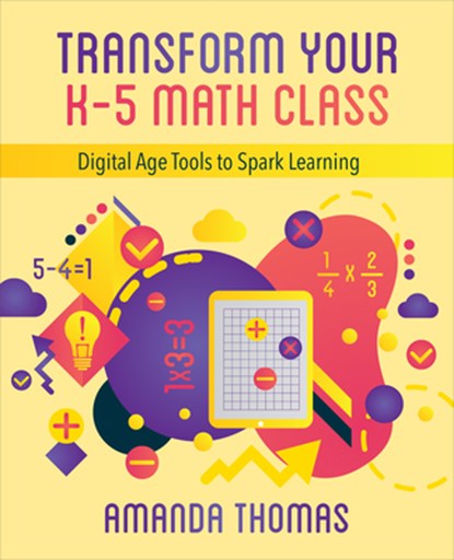 Transform Your K-5 Math Class, Amanda Thomas - Paperback - 9781564848024