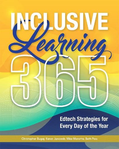 Inclusive Learning 365, Christopher Bugaj ; Karen Janowski ; Mike Marotta ; Beth Poss - Paperback - 9781564848857