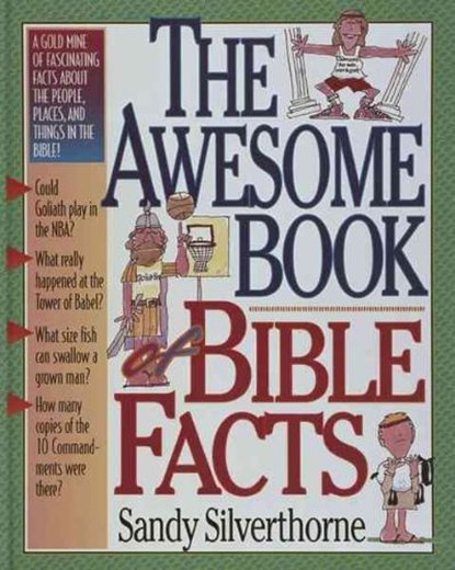 The Awesome Book of Bible Facts, Sandy Silverthorne - Gebonden - 9781565072251