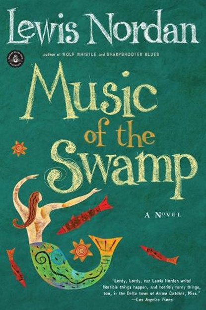 Music of the Swamp, Lewis Nordan - Paperback - 9781565120167