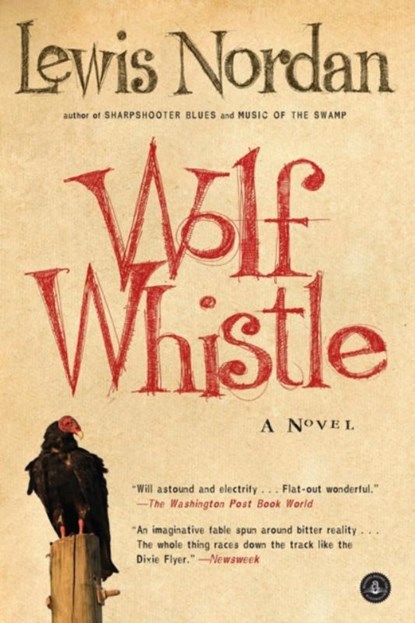 Wolf Whistle, Lewis Nordan - Paperback - 9781565121102
