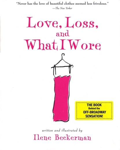 Love, Loss, and What I Wore, Ilene Beckerman - Paperback - 9781565124752