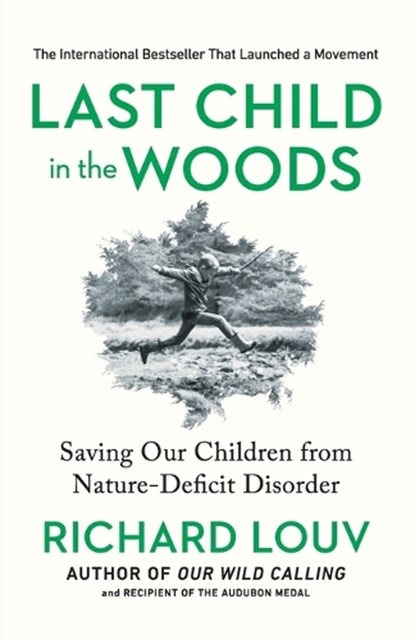 LAST CHILD IN WOODS-UPDATED/E, LOUV,  Richard - Paperback - 9781565126053