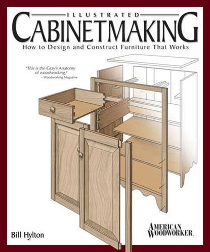 Illustrated Cabinetmaking, Bill Hylton - Paperback - 9781565233690