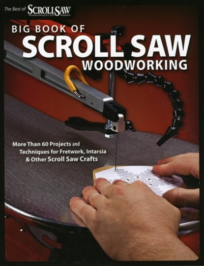 Big Book of Scroll Saw Woodworking (Best of SSW&C), Editors of Scroll Saw Woodworking & Crafts - Paperback - 9781565234260