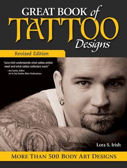 Great Book of Tattoo Designs, Revised Edition, Lora S. Irish - Paperback - 9781565238138
