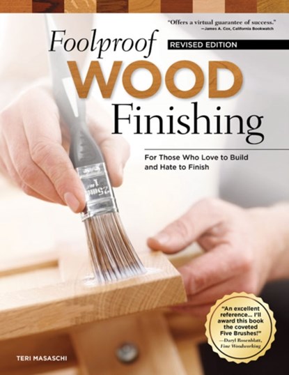Foolproof Wood Finishing, Revised Edition, Teri Masaschi - Paperback - 9781565238527