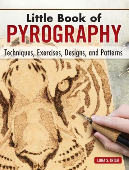 Little Book of Pyrography, Lora S. Irish - Gebonden - 9781565239692