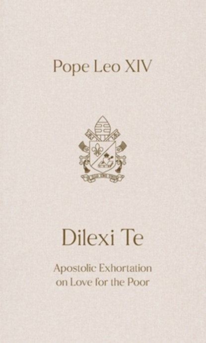 Dilexi Te: Apostolic Exhortation on Love for the Poor, Pope Leo XIV - Paperback - 9781565487345