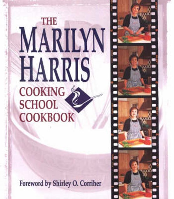 The Marilyn Harris Cooking School Cookbook