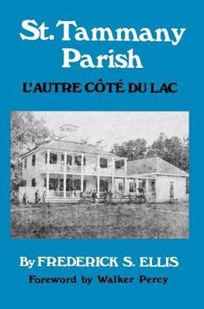 St. Tammany Parish, Frederick Ellis - Paperback - 9781565545632