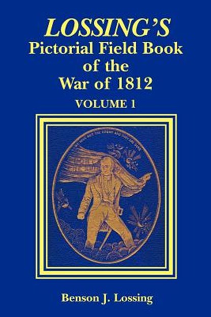 Lossing's Pictorial Field Book of the War of 1812, Benson Lossing - Paperback - 9781565549685