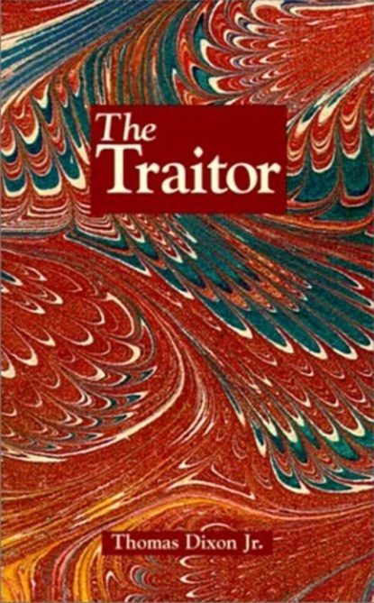 The Traitor, THOMAS,  Jr. Dixon Jr - Paperback - 9781565549807