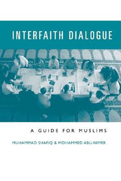 Interfaith Dialogue, Muhammad Shafiq ; Mohammed Abu-Nimer - Paperback - 9781565643697