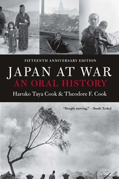 Japan At War: An Oral History, Haruko Taya Cook ; Theodore F. Cook - Paperback - 9781565840393