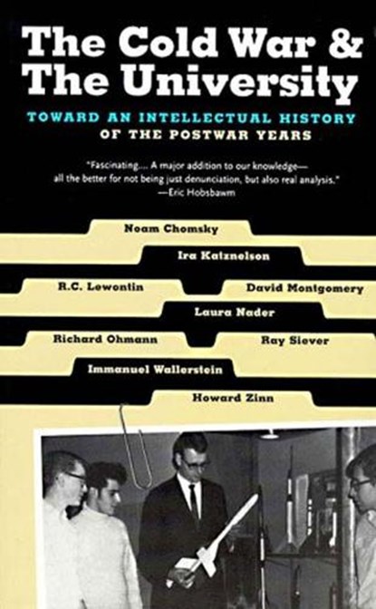 The Cold War & the University, Noam Chomsky ; Laura Nader ; Immanuel Wallerstein ; Richard C. Lewontin - Paperback - 9781565843974