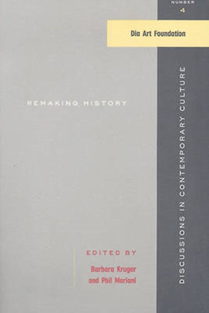 Remaking History, KRUGER,  Barbara - Paperback - 9781565845008